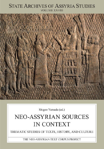 Neo-Assyrian Sources in Context: Thematic Studies of Texts, History, and Culture｜出版物｜西アジア文明研究センター